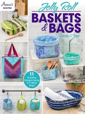 Jelly Roll Baskets & Bags (Annie's Quilting) Paperback  September 28, 2021